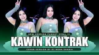 FUNKOT - KAWIN KONTRAK  VIRAL VERSION  VIRAL TIKTOK BY DJ NONA SHANIA