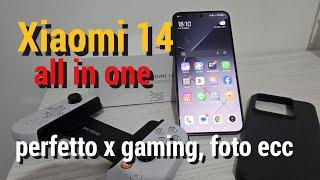 Xiaomi 14  l All In One del 2024 perfetto in tutto dal gaming alle foto