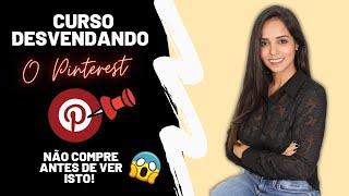 Curso desvendando Pinterest - Não compre antes de ver isto