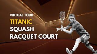 Squash Racquet Court - Titanic Honor and Glory Demo 401 v2.0