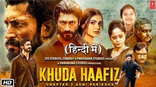 Khuda Haafiz Chapter 2 Full HD Movie  Vidyut Jammwal  Shivaleeka Oberoi  Review & Details