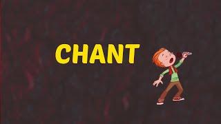 What Does CHANT Means  Meanings And Definitions With Example in ENGLISH