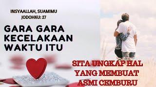 27. HATI YANG PATAH  Insyaallah Suamimu Jodohku Novel Romantis Populer Wattpad Arwen CTB