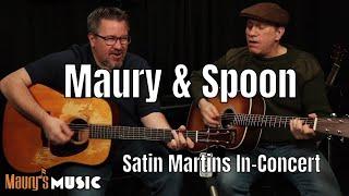 2023 Satin Martin Guitars IN-CONCERT  Spoon Phillips & Maury Rutch