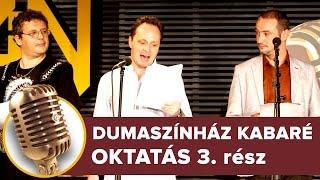 Oktatás 3. rész  Dumaszínház Kabaré