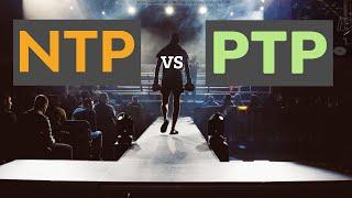 NTP vs PTP Which is the Best Time Sync Protocol