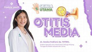 Kerap Dialami Anak-Anak Kenali Gejala Infeksi Telinga Tengah - dr. Jessica Fedriani Sp. THTBKL
