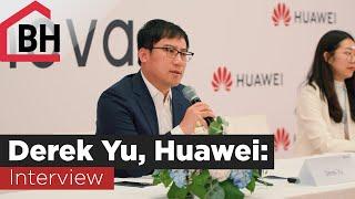 An open and honest interview with Derek Yu from Huawei