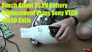 Bosch Athlet Vacuum Cleaner Lithium Battery Replacement Using Sony 18650 VTC6 Cells