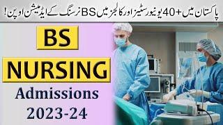 BS Nursing Admissions 2023-24  40+ Universities & Institutes Admissions Open in BS Nursing 