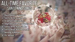 All Time Favorite Santo Nino Songs  Dok Sagans