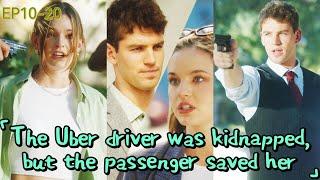 The Uber driver falls in love with her passenger EP10-20 #movie #drama