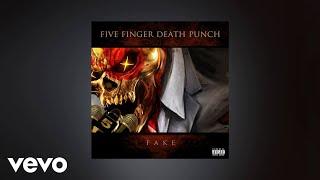 Five Finger Death Punch - Fake AUDIO