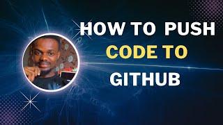 How to Push Code to Github in Just 2 Minutes   How to upload files to Github