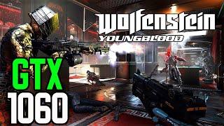 Wolfenstein Youngblood - GTX 1060 3gb  i5 8400  Optimal Settings  FRAME-RATE TEST