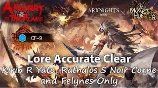 A FLURRY TO THE FLAME CF-9 Lore Accurate Clear Yato Noir Corne and Felynes ARKNIGHTS