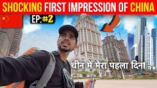 INDIAN Travelling to CHINA For The First Time Shocking Experience - चीन में मेरा पहला दिन