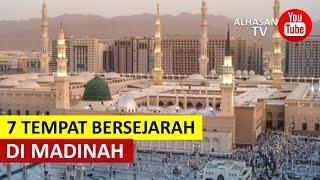 7 TEMPAT BERSEJARAH DI MADINAH YANG BIASA DIKUNJUNGI JAMAAH HAJI DAN UMROH