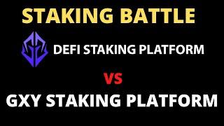 STAKING BATTLE DEFI STAKING PLATFORM Vs GXY STAKING PLATFORM