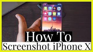 iPhone X How To Screenshot