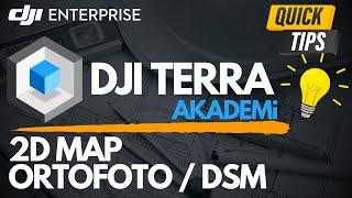 DJI TERRA Akademi - 2D Map ile Ortofoto ve DSM oluşturma