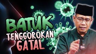 BATUK DAN TENGGOROKAN GATEL