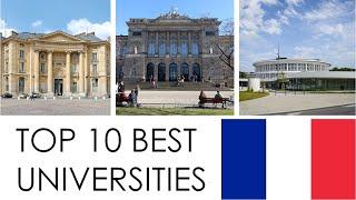 TOP 10 BEST UNIVERSITIES IN FRANCE  TOP 10 DES MEILLEURES UNIVERSITÉS DE FRANCE