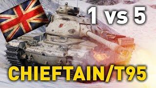 World of Tanks  ChieftainT95 - 1 vs 5