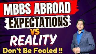 MBBS Abroad Expectations Versus Reality  Truth of Study MBBS Abroad For Indian Students and Parents