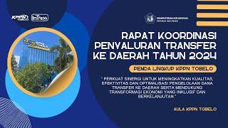 Rapat Koordinasi Penyaluran Transfer Ke Daerah Lingkup Pemda KPPN Tobelo Triwulan I Tahun 2024