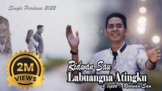Ridwan Sau - LABUANGNA ATINGKU  Official Music Video