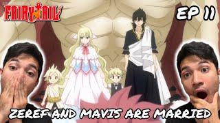 ZEREF AND MAVIS ARE MARRIED  FAIRY TAIL 100 YEARS QUEST EPISODE 11 REACTION