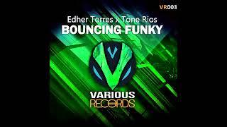 Edher Torres X Tone Rios - Bouncing Funky VARIOUS Records