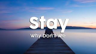 Why Dont We - Stay CleanLyric Version