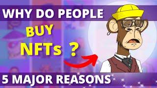 Why Do People Buy NFTs? 5 Major Reasons In Hindi 2023  Why People Are Spending Millions On NFTs?