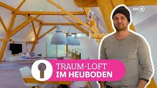 Kindheitstraum mit eigenen Händen verwirklicht Alte Scheune in Loft umgebaut  ARD Room Tour