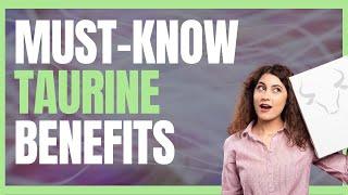 7 Surprising Benefits of Taurine You Cant Ignore Anti-aging Anxiety Relief & More