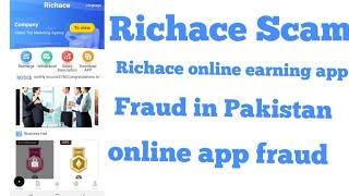 Richace online earning app fraud Company logo ko paisa le kar bhag gai..