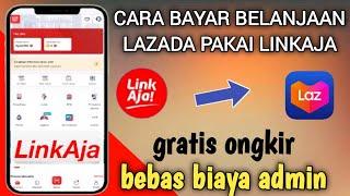 Terbaru Cara Bayar Lazada Lewat aplikasi LinkAja‼️beli barang di Lazada bayar pakai linkaja