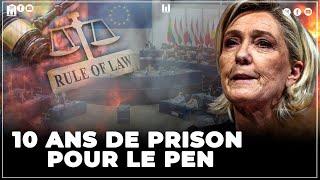 10 ANS DE PRISON  MARINE LE PEN SERA INCARSERÉE