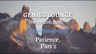 Genius Lounge Patience Part 2