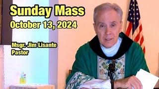 Sunday Mass - October 13 2024 - Msgr. Jim Lisante Pastor Our Lady of Lourdes Church.