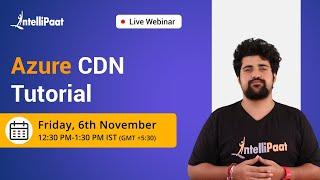 Azure CDN  Azure Content Delivery Network Tutorial  Azure CDN Tutorial  Intellipaat