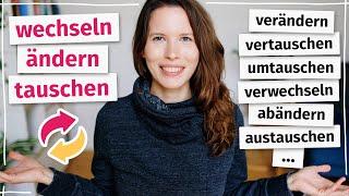 ändern wechseln tauschen Kennst du die Unterschiede? Deutsch für Fortgeschrittene B2 C1