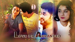 Love or Arranged Ek Nirnay - Hindi short film on love betrayal & convenience