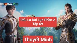 Đấu La Đại Lục Phần 2 Tập 69 Thuyết Minh  HH3DHAY