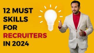 WHY These 12 Skills Every Recruiter Should Know in 2024  US IT Recruiting  Bench Sales