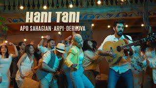 Apo + Arpi + DerHova - Hani Tani  Հանի Տանի