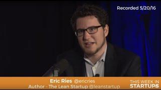 Eric Ries author The Lean Startup on the scientific experimental method of building startups