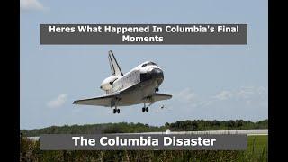 Heres What EXACTLY Happened In Columbias Final Moments Re-upload Columbia Disaster